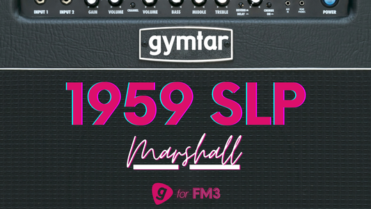 FM3/FM9/AXE-FX III Patch based on Marshall Super Lead Model 1959 (1959 SLP)