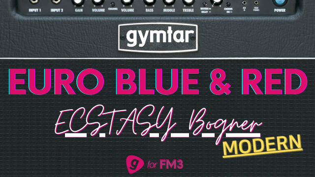 FM3/FM9/AXE-FX III Patch based on the Bogner Ecstasy amplifier (Modern - Euro Blue&Red)