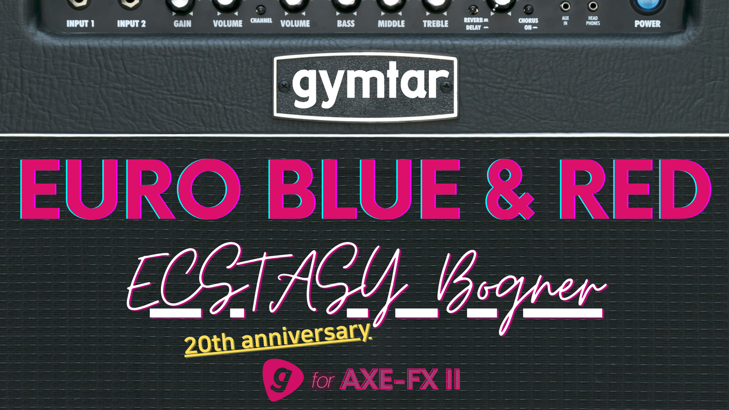 Fractal Axe-Fx II Patch based on the Bogner Ecstasy amplifier (Euro Blue&Red 20th anniversary)