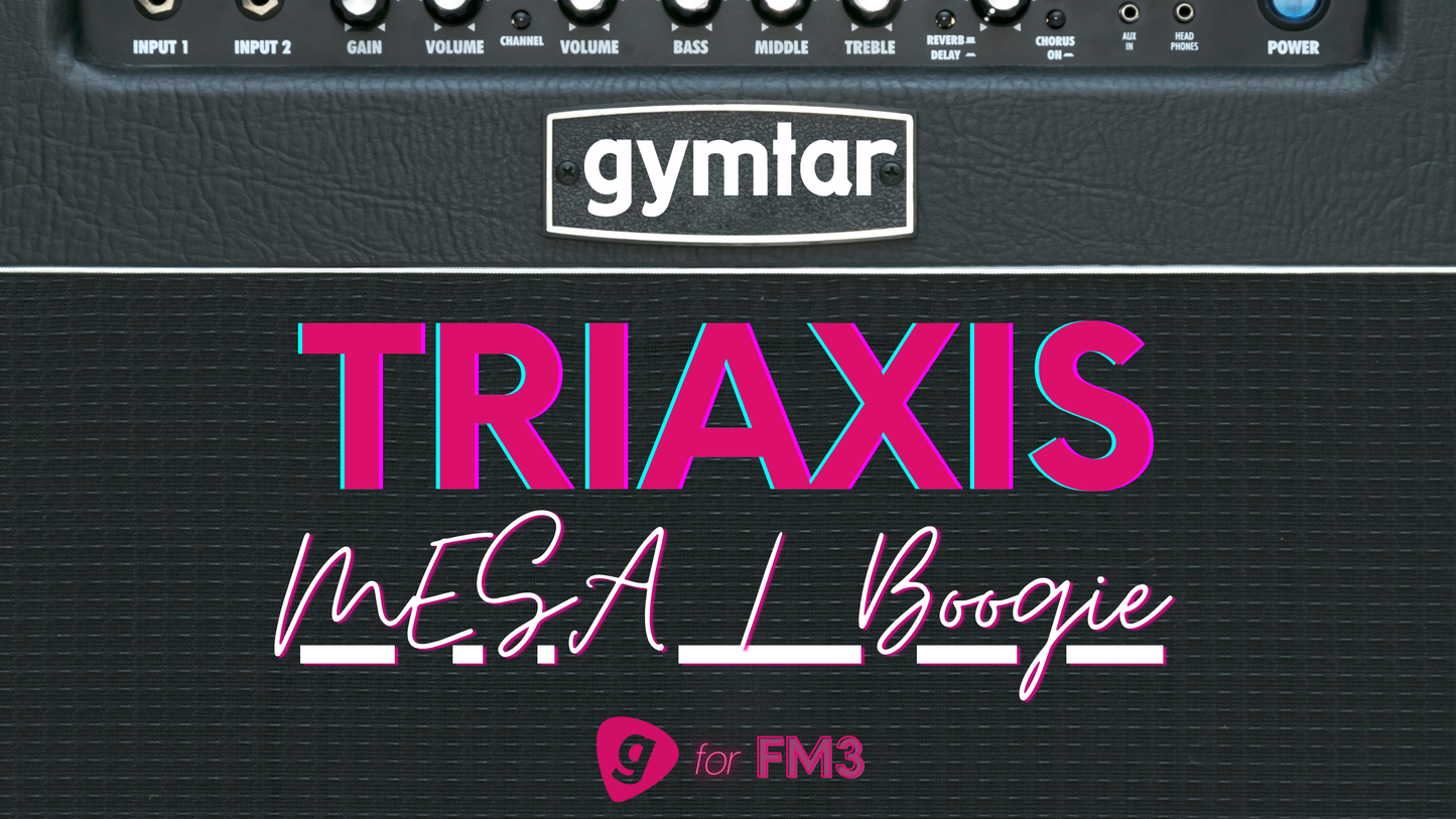 FM3/FM9/AXE-FX III Patch based on Triaxis Mesa/Boogie preamp