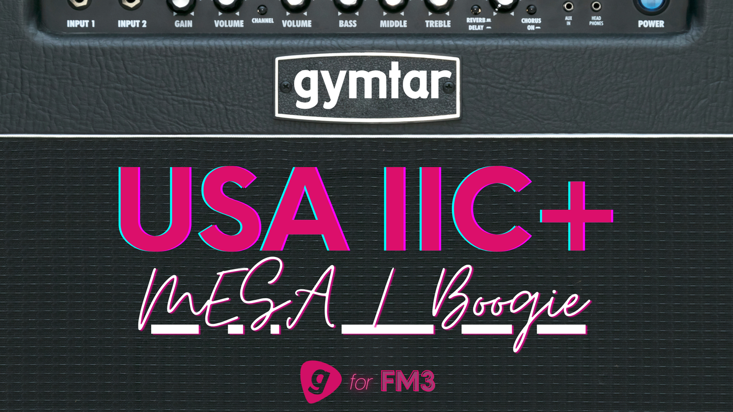 FM3/FM9/AXE-FX III Patch based on Mesa/Boogie Mark IIC+ (USA IIC+)