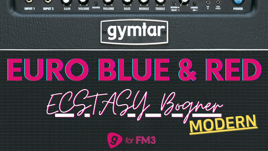 FM3/FM9/AXE-FX III Patch based on the Bogner Ecstasy amplifier (Modern - Euro Blue&Red)